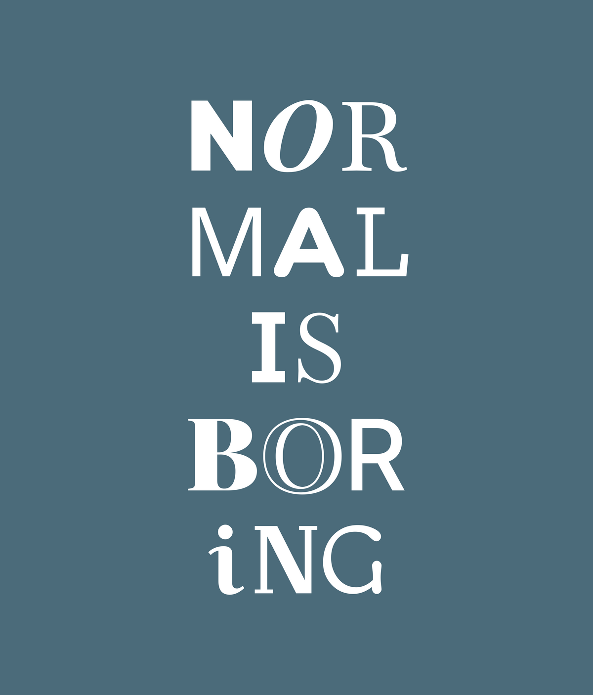 NORMAL IS BORING text artwork