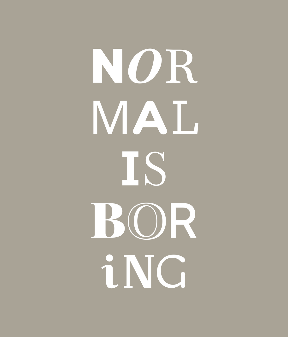 NORMAL IS BORING text artwork