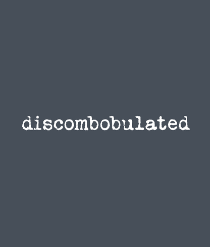 Discombobulated Tee