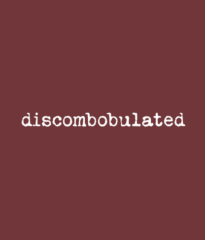 Discombobulated Tee