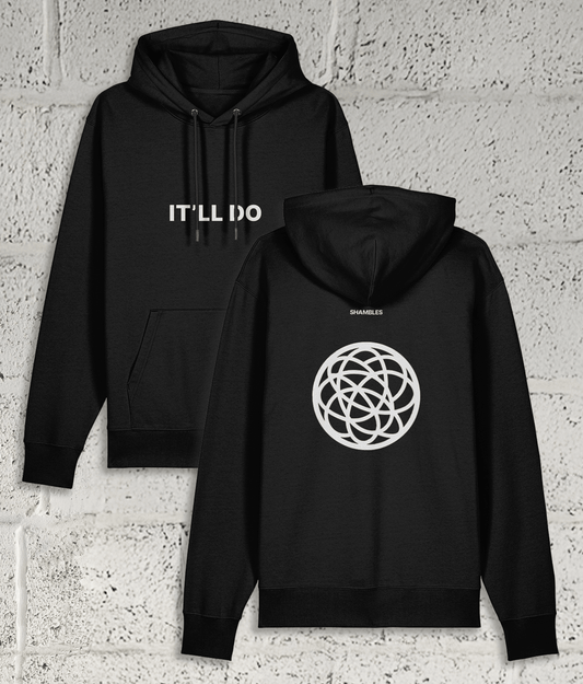 IT’LL DO Hoodie
