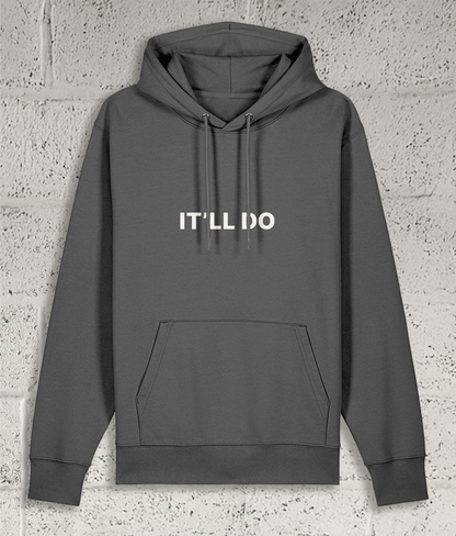 IT’LL DO Hoodie