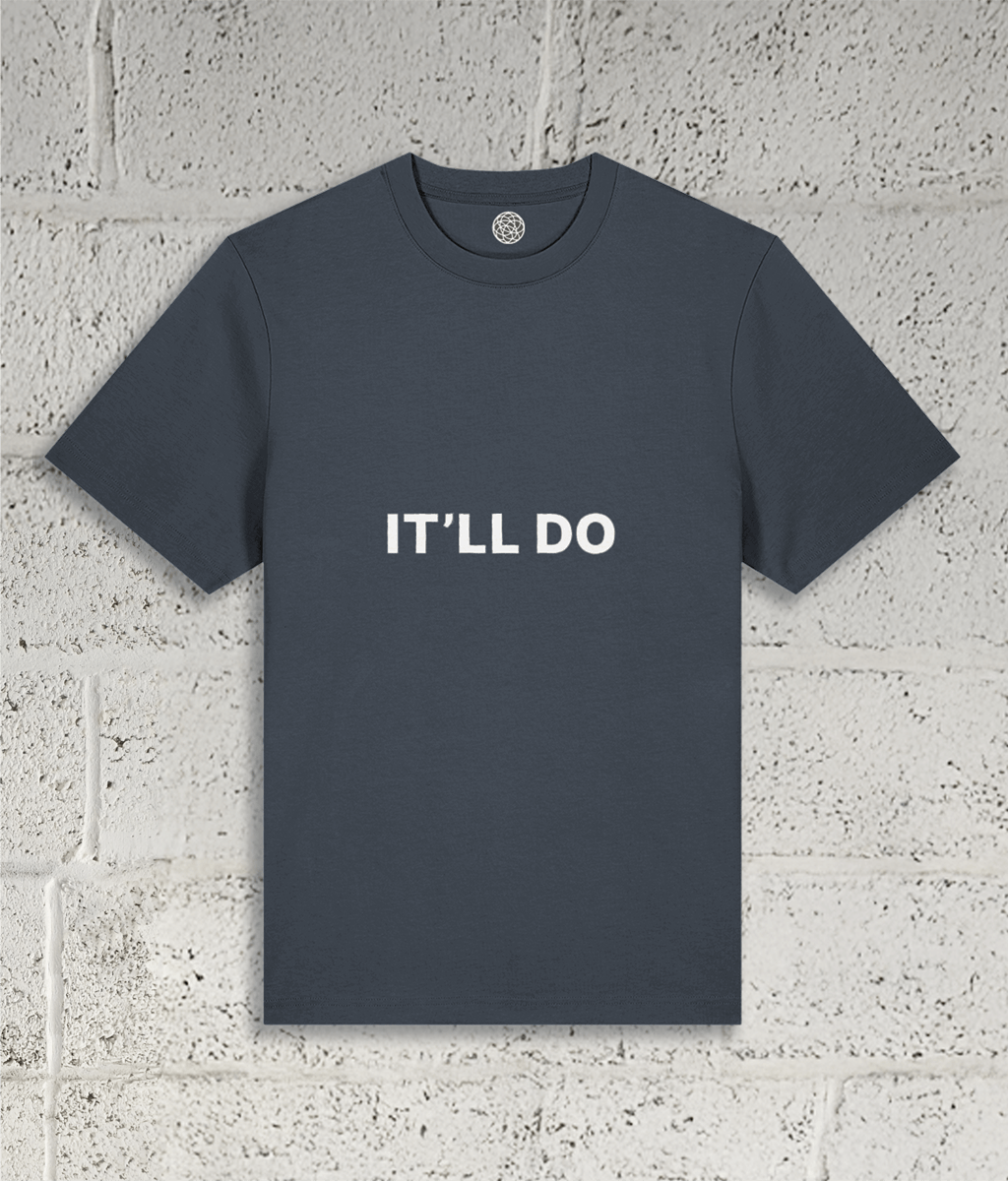 IT'LL DO Tee