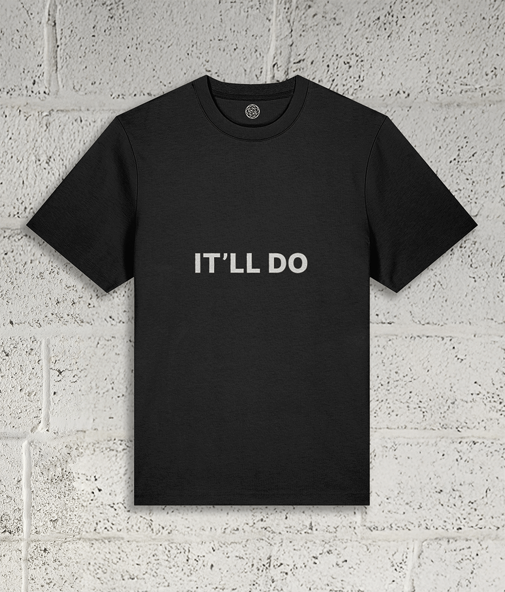 IT'LL DO Tee