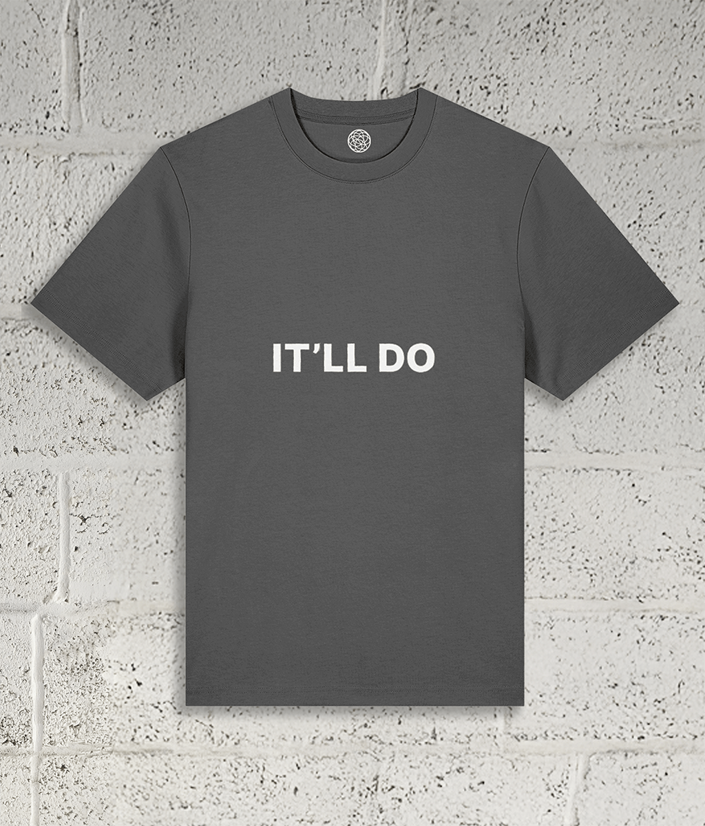 IT'LL DO Tee