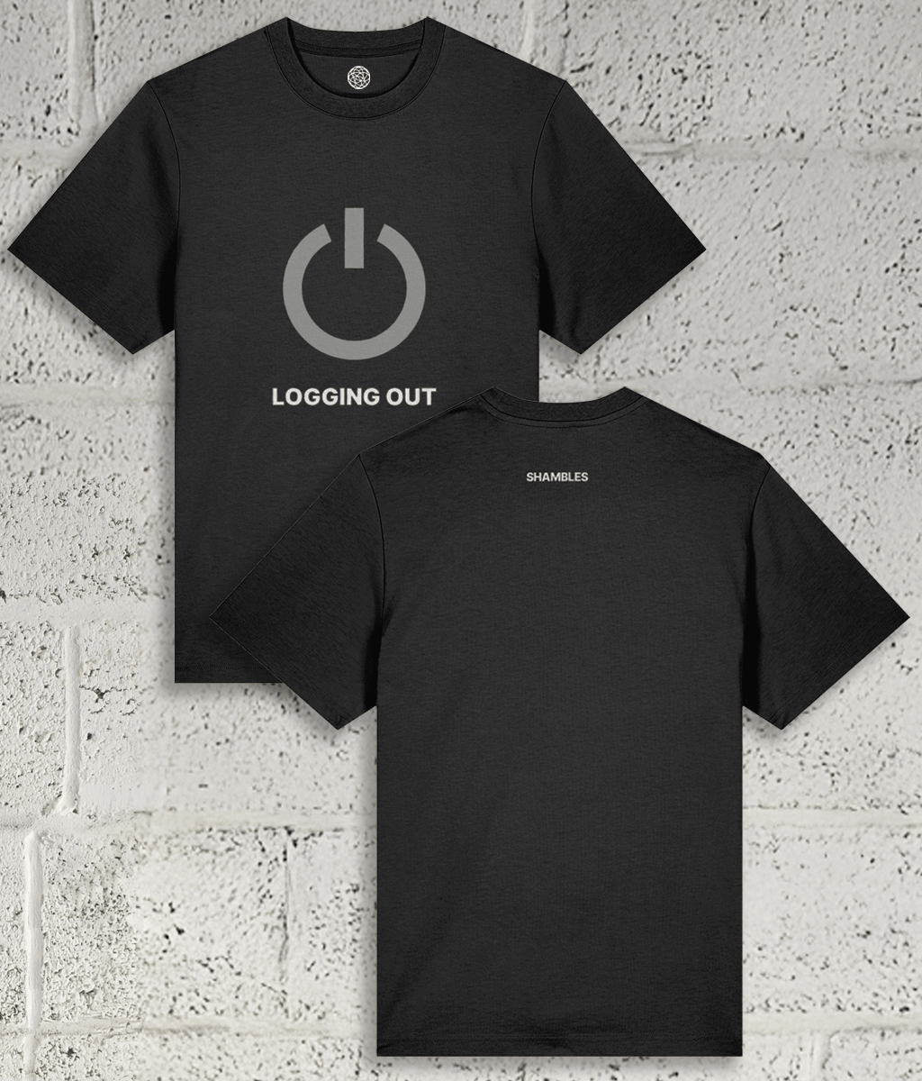 LOGGING OUT Tee