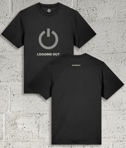 LOGGING OUT Tee