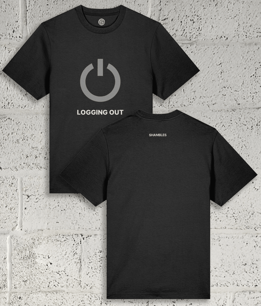 LOGGING OUT Tee