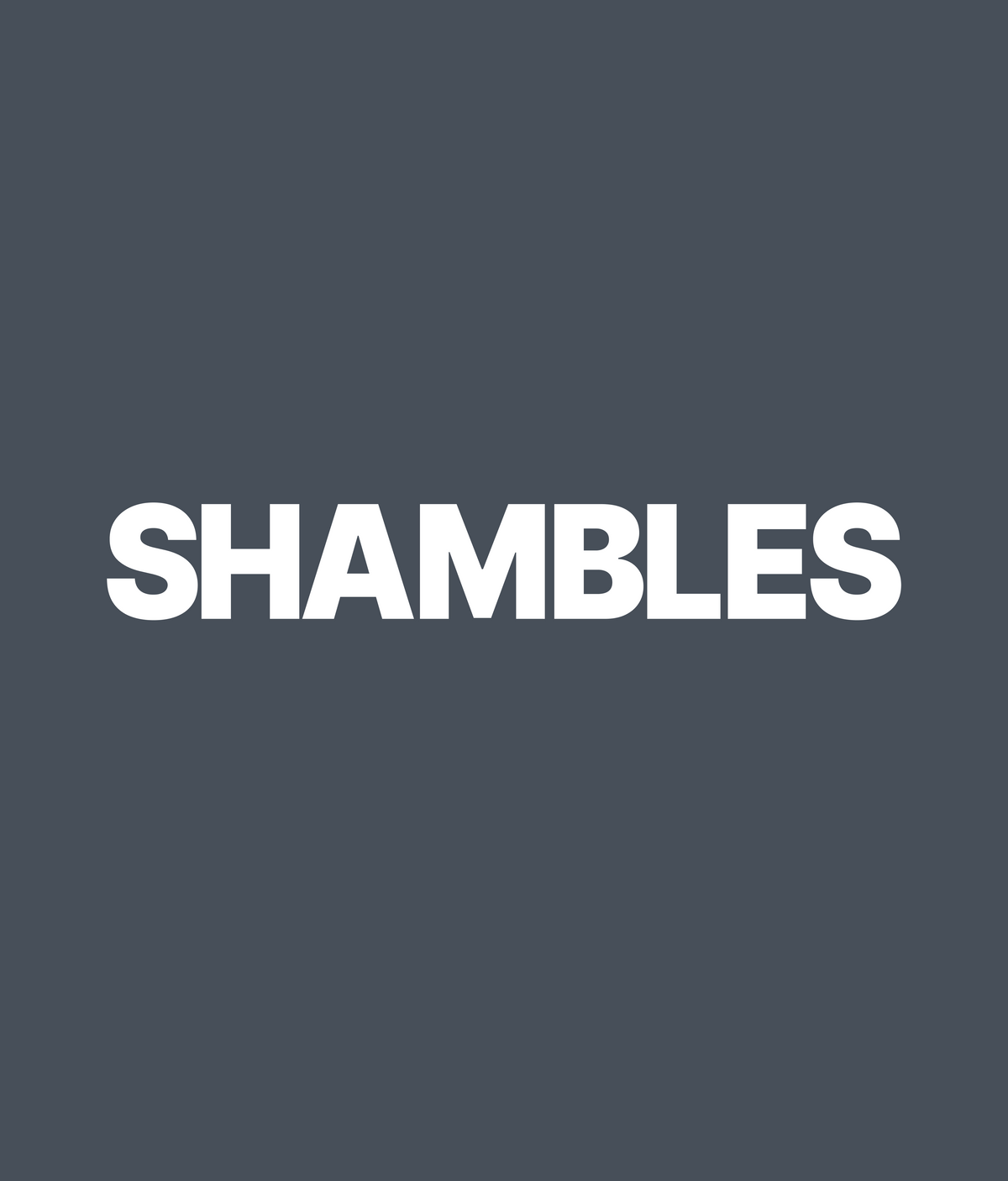 SHAMBLES Tee