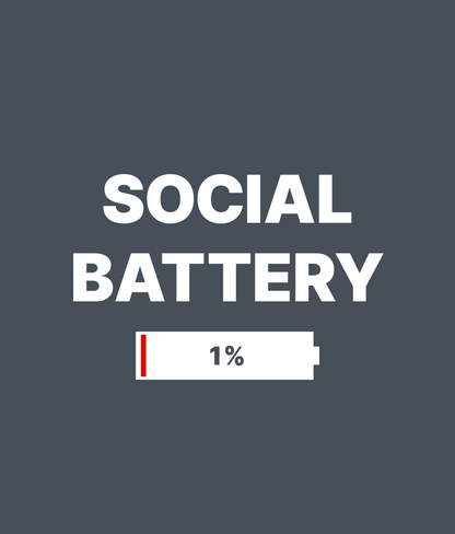 SOCIAL BATTERY Tee