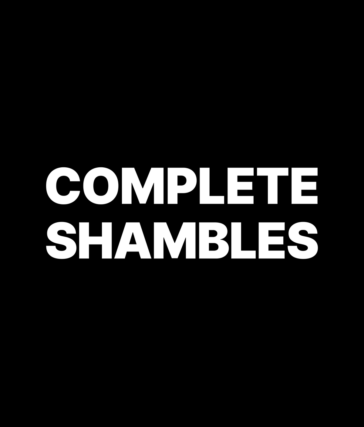 COMPLETE SHAMBLES artwork