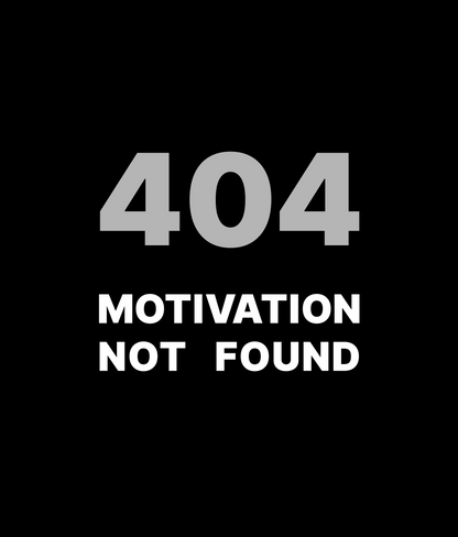 MOTIVATION NOT FOUND Tee