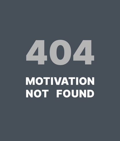 MOTIVATION NOT FOUND Tee